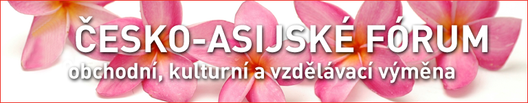 ČESKO-ASIJSKÉ FORUM - CZECH-ASIAN FORUM